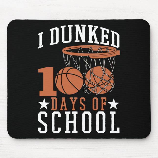 I Dunked 100 Days Of School  Kindergarden Basketba Mouse Mat (Front)