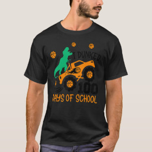 I dunked 100 days of school Monster Truck T-Shirt