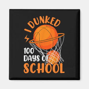 I Dunked 100 Days Of School Sketll 100 Days Smarte Magnet