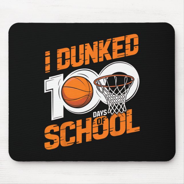 I Dunked 100 Days Of School Sketll 100th Day 1  Mouse Mat (Front)