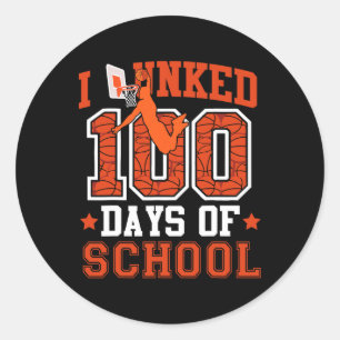 I Dunked 100 Days Of School Sketll 100th Day Kids Classic Round Sticker