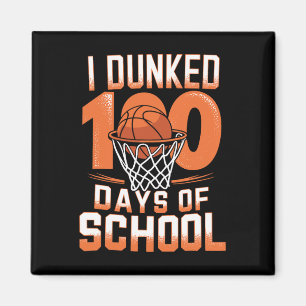 I Dunked 100 Days Of School Sketll 100th Day Magnet