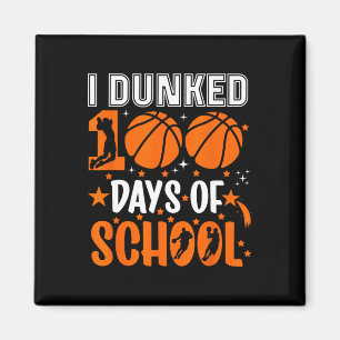 I Dunked 100 Days Of School Sketll 100th Day Teach Magnet