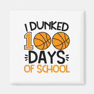 I Dunked 100 Days Of School Sketll Player Coach St Magnet