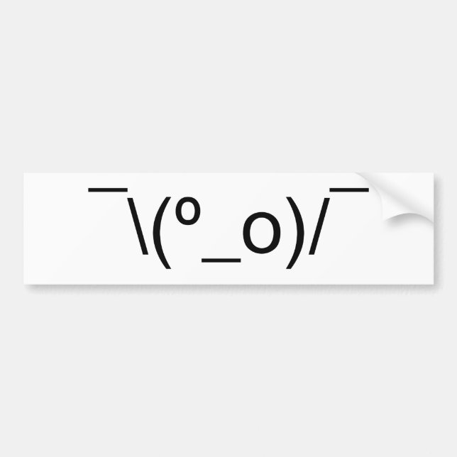 I Dunno LOL ¯\(º_o)/¯ Emoticon Japanese Kaomoji Bumper Sticker (Front)