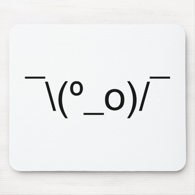 I Dunno LOL ¯\(º_o)/¯ Emoticon Japanese Kaomoji Mouse Mat (Front)
