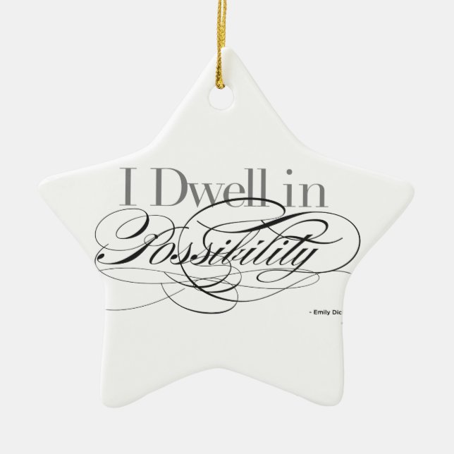 I Dwell in Possibility - Emily Dickinson Quote Ceramic Tree Decoration (Front)