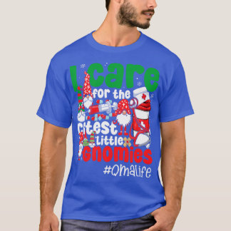 I e for the Cutest QMA Gnomies Nurse Life Christma T-Shirt