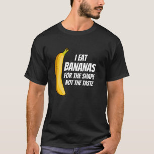 I Eat Bananas For The Shape Vacation Swap Embarras T-Shirt