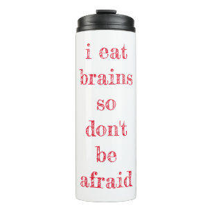 i eat brains thermal tumbler