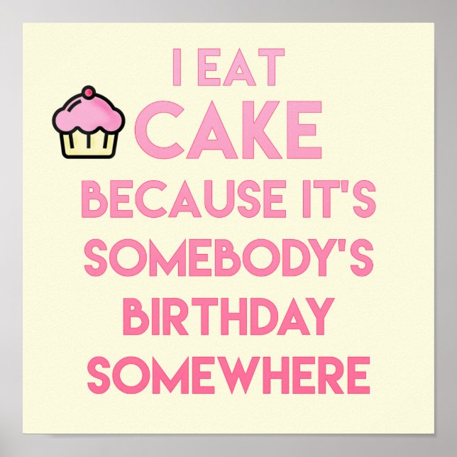I eat cake! Funny quote Bakery Poster (Front)