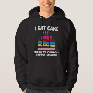 I Eat Cake Hoodie