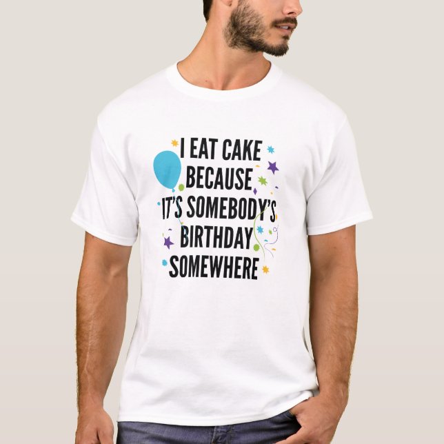 I Eat Cake T-Shirt (Front)