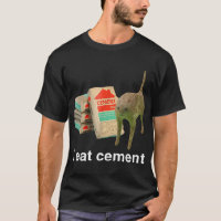 I Eat Cement Cursed Cat Funny Oddly Specific Dank