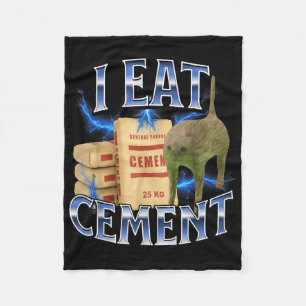 I Eat Cement Cursed Cat Funny Oddly Specific Meme Fleece Blanket