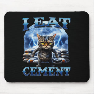 I Eat Cement Cursed Cat Funny Oddly Specific Meme Mouse Mat