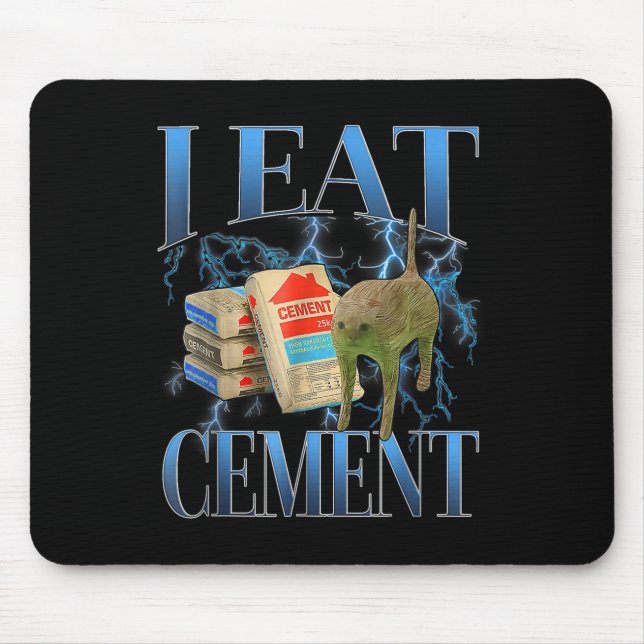 I Eat Cement Cursed Cat Funny Oddly Specific Meme  Mouse Mat (Front)