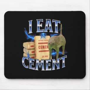 I Eat Cement Cursed Cat Funny Oddly Specific Meme Mouse Mat