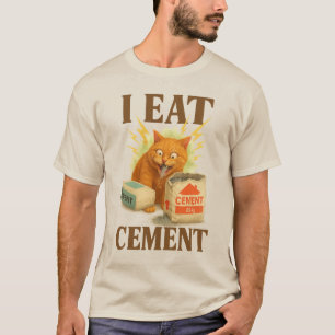I Eat Cement Cursed Cat Funny Oddly Specific Weird T-Shirt
