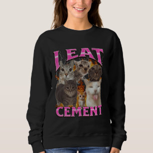 I Eat Cement Funny Cat Meme Bootleg Graphic Sweatshirt