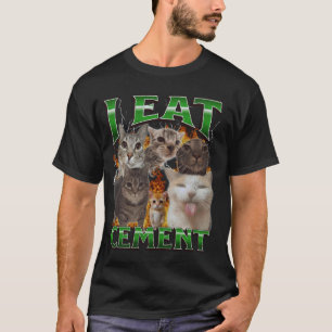 I Eat Cement Funny Cat Meme Bootleg Graphic T-Shirt