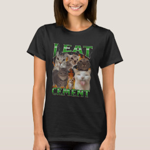 I Eat Cement Funny Cat Meme Bootleg Graphic T-Shirt