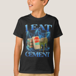 I Eat Cement Funny Cat Meme Internet Memes Funny M T-Shirt