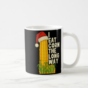 I Eat Corn The Long Way Funny Christmas Coffee Mug