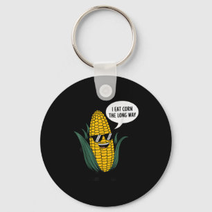 I Eat Corn The Long Way Funny Food Quote Corn Love Key Ring