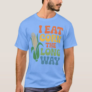 I eat corn the long way - vintage T-Shirt