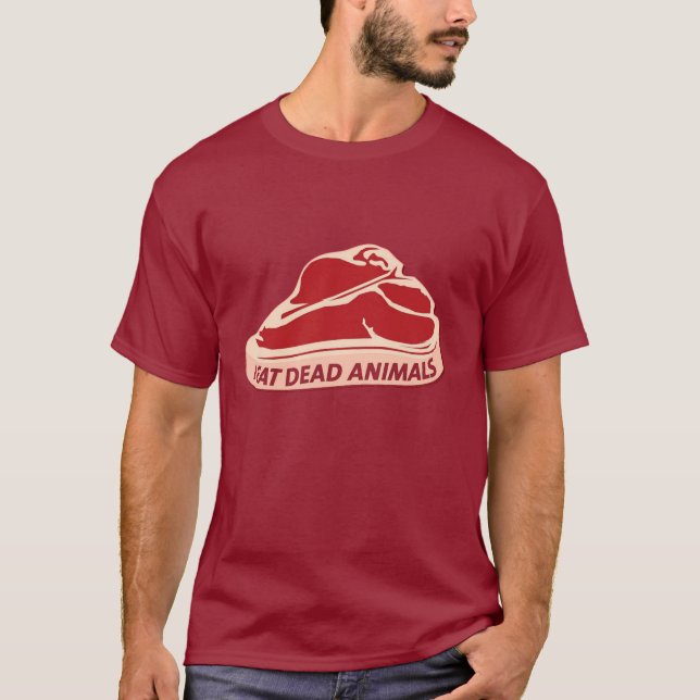 I eat dead animals T-Shirt (Front)