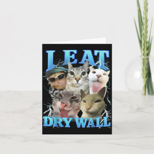 I Eat Dry Wall Funny Cat Meme  Card