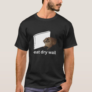 I Eat Dry Wall Funny Cursed Cat Meme T Shirt