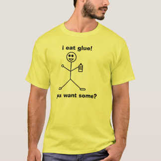 i eat glue holding glue bottle T-Shirt
