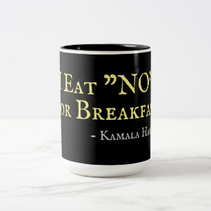 I Eat NO For Breakfast Kamala Harris Two-Tone Coffee Mug
