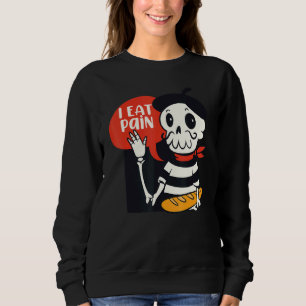 I Eat Pain French Skeleton Bread Language Pun Mem Sweatshirt