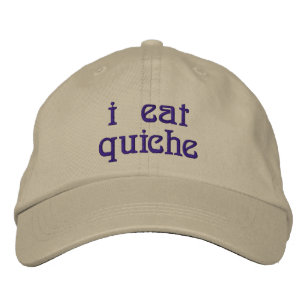 I Eat Quiche Embroidered Hat