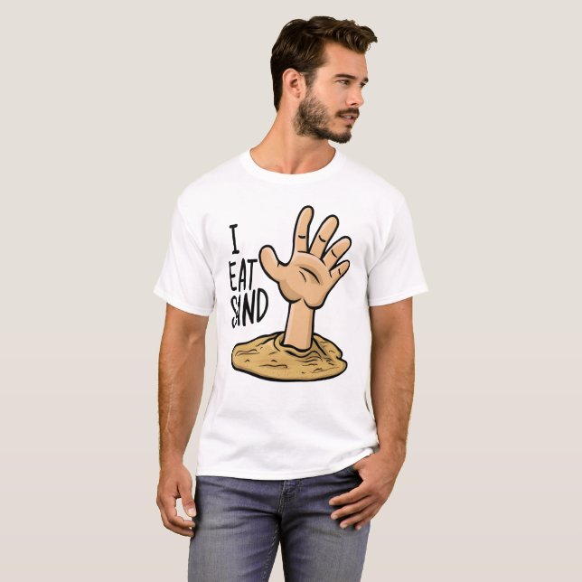 I Eat Sand Beach Quote Meme T-Shirt (Front Full)