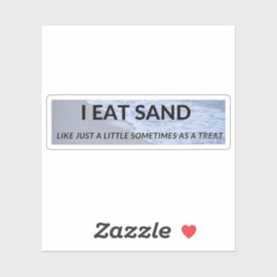 i eat sand, funny, sand, bumper, meme, beach, eat,