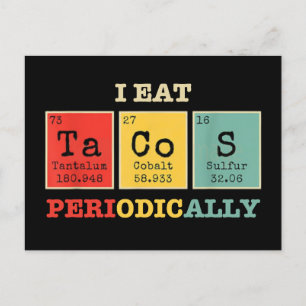 I Eat Tacos Periodically Postcard