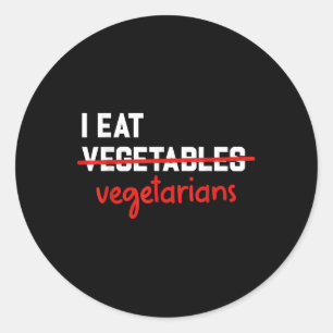I Eat Vegetarian Funny Bbq Carnivore Classic Round Sticker