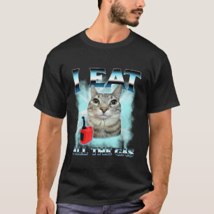 I Eated All The Gas Cement Cat Meme Funny Viral Hu T-Shirt