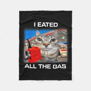 I Eated All The Gas Funny Silly Staring Cat Meme G Fleece Blanket