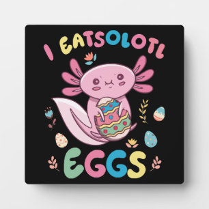I Eatsolotl Eggs Rabbit Axolotl Bunny Easter Plaque