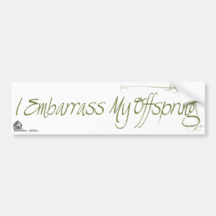 I Embarrass My Offspring Bumper Sticker