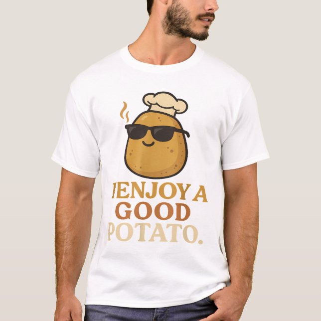 I Enjoy A Good Potato – Funny Food Quote Design T-Shirt (Front)