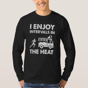 I Enjoy Intervals In The Heat Marathon Runner T-Shirt