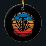 I Enjoy Long Romantic Walks Through The Hardware  Ceramic Tree Decoration<br><div class="desc">I Enjoy Long Romantic Walks Through The Hardware Store</div>