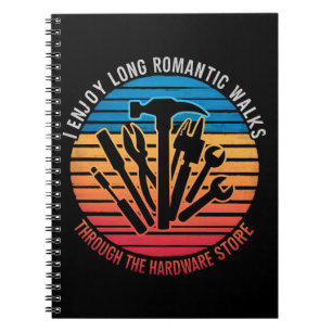 I Enjoy Long Romantic Walks Through The Hardware Notebook