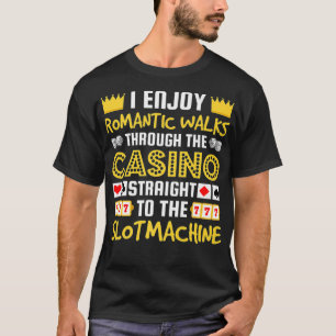 I Enjoy Romantic Walks Through the Casino Premium T-Shirt